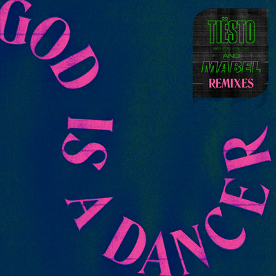 God Is A Dancer (Remixes)/ティエスト／メイベル