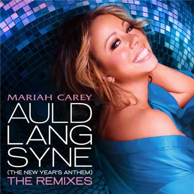 シングル/Auld Lang Syne (The New Year's Anthem - Johnny Vicious Warehouse (No vocal Intro) Mix)/Mariah Carey