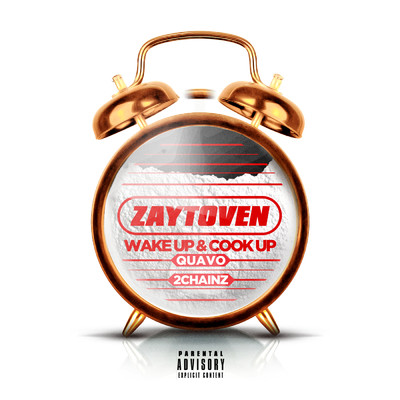 シングル/Wake Up & Cook Up (Clean)/Zaytoven／クエイヴォ／2Chainz
