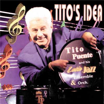 Tito's Idea/ティト・プエンテ