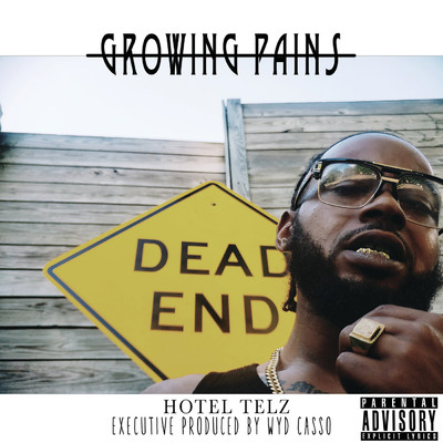 Growing Pains (Explicit)/HoTel Telz