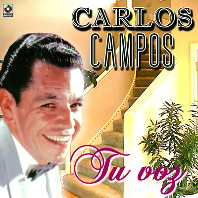 Tu Voz/Carlos Campos
