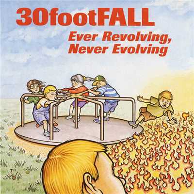 Ever Revolving, Never Evolving (Explicit)/30footFALL