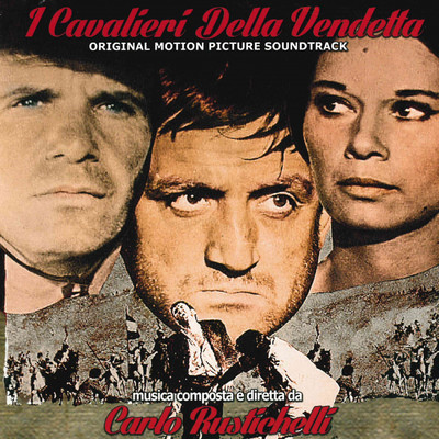 アルバム/I cavalieri della vendetta (Original Motion Picture Soundtrack)/カルロ・ルスティケッリ