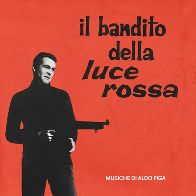 アルバム/Il bandito della luce rossa (Original Soundtrack)/Aldo Piga