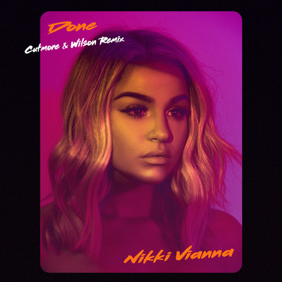 Done (Cutmore & Wilson Remix)/Nikki Vianna