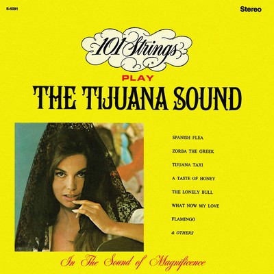 101 Strings Play the Tijuana Sound (Remastered from the Original Master Tapes)/101 Strings Orchestra