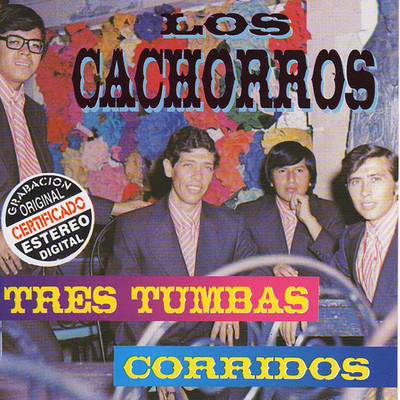 Tres Tumbas Corridos/Los Cachorros