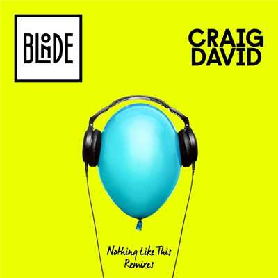 Nothing Like This (The Remixes) - EP/Blonde & Craig David