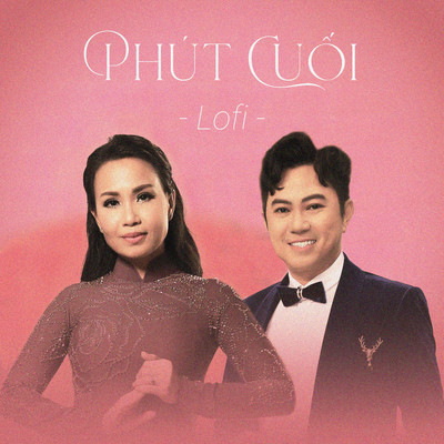 Phut cuoi (Lofi)/Cam Ly