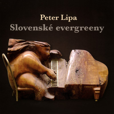 アルバム/Slovenske Evergreeny/Peter Lipa