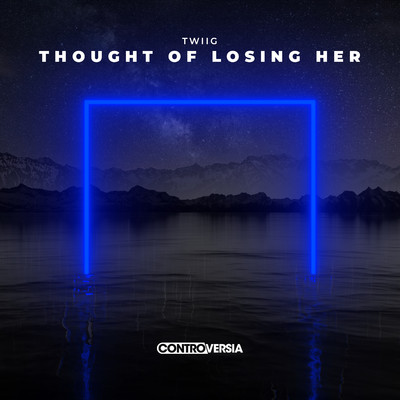 シングル/Thought of Losing Her (Extended Mix)/TWIIG