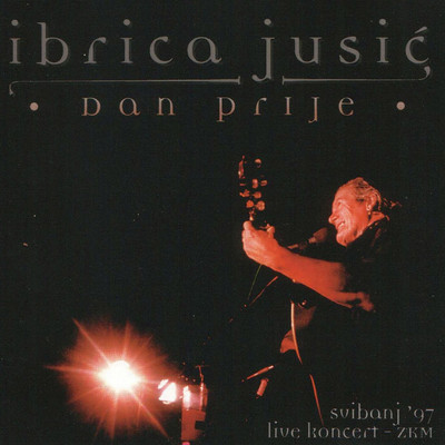アルバム/Dan Prije (Live at ZKM, 5／7／1997)/Ibrica Jusic
