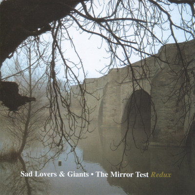 アルバム/The Mirror Test Redux/Sad Lovers & Giants