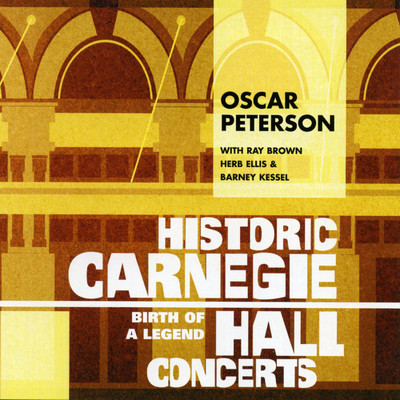 アルバム/Historic Carnegie Hall Concerts - Birth of a Legend/オスカー・ピーターソン