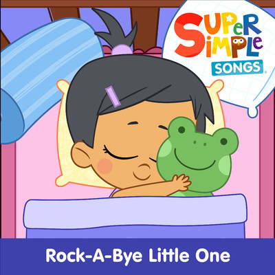 アルバム/Rock-A-Bye Little One/Super Simple Songs