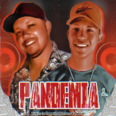 シングル/Pandemia/Piseiro do Vaqueiro Mossoro e Jailson