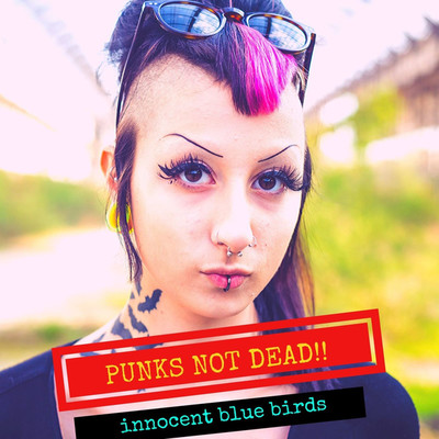 アルバム/PUNKS NOT DEAD！！/innocent blue birds