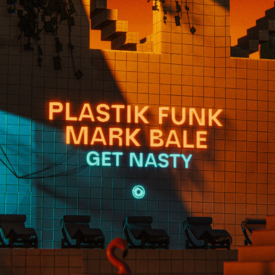 Get Nasty/Plastik Funk & Mark Bale