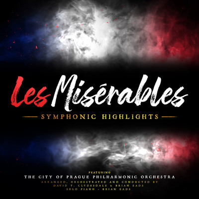 Les Miserables: Symphonic Highlights/Brian Eads／David T. Clydesdale