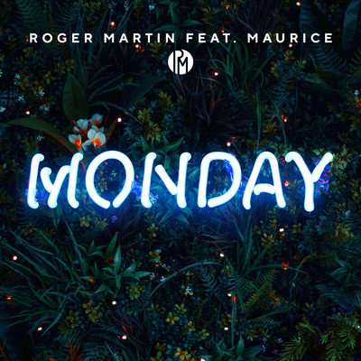 Monday feat.Maurice/Roger Martin
