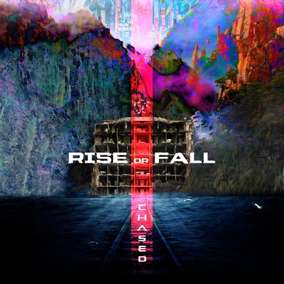 RISE or FALL/CHASED