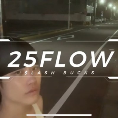 シングル/25FLOW/$lash Bucks