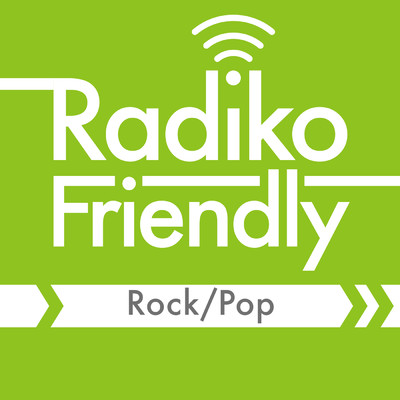アルバム/Radiko Friendly ROCK ／ POP/Various Artists