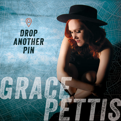 Drop Another Pin/Grace Pettis