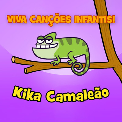 Kika Camaleao/Viva Cancoes Infantis
