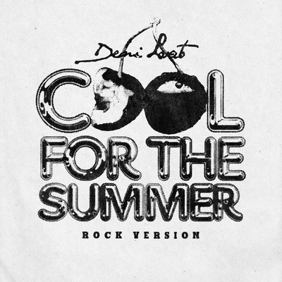 シングル/Cool for the Summer (Explicit) (Rock Version)/デミ・ロヴァート