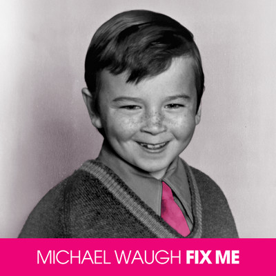 アルバム/Fix Me/Michael Waugh