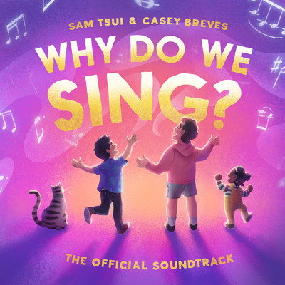 Why Do We Sing？/Sam Tsui／Casey Breves
