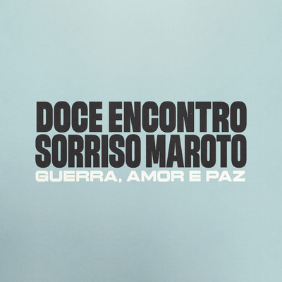 Doce Encontro／Sorriso Maroto