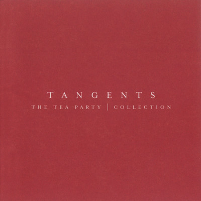 アルバム/Tangents - The Tea Party Collection/The Tea Party
