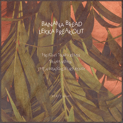 アルバム/Banana Bread ／ Lekka Freakout/Beaty Heart