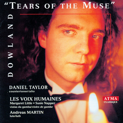 Dowland: I saw my lady weep/Les Voix humaines／Daniel Taylor／Andreas Martin