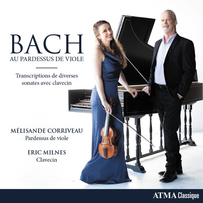 アルバム/Bach au pardessus de viole/Melisande Corriveau／Eric Milnes