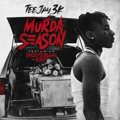 Murda Season (feat. ShooterGang Kony)/TeeJay3k