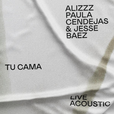Tu cama (feat. Jesse Baez) [Acoustic]/Paula Cendejas