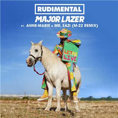Let Me Live (feat. Anne-Marie & Mr Eazi) [M-22 Remix]/Rudimental x Major Lazer