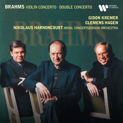 Brahms: Violin Concerto, Op. 77 & Double Concerto, Op. 102/Gidon Kremer, Clemens Hagen, Royal Concertgebouw Orchestra & Nikolaus Harnoncourt