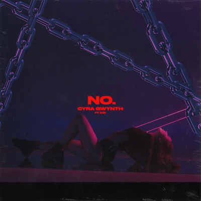 No (feat. K1D)/Cyra Gwynth