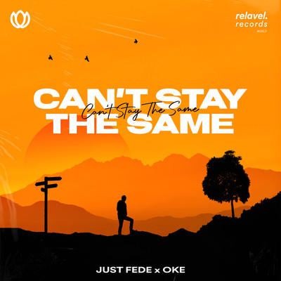 Can't Stay The Same/just Fede & Oke