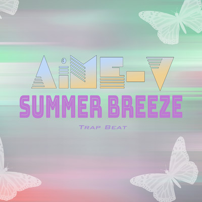 Summer Breeze (Trap Beat)/AiME-V