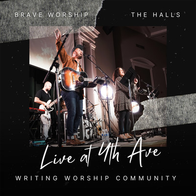 Live at 4th Avenue/Writing Worship Community, Krissy Nordhoff & The Halls