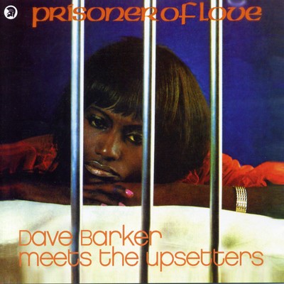 Prisoner of Love (Bonus Track Edition)/Dave Barker & The Upsetters