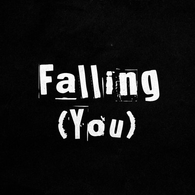 Falling (You)/UNDERHILLS