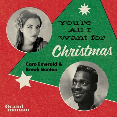 You're All I Want For Christmas/Caro Emerald & Brook Benton