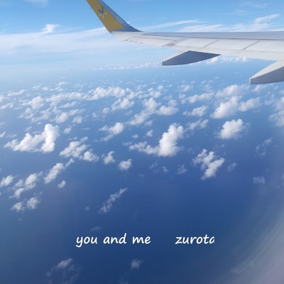 シングル/you and me/zurotan